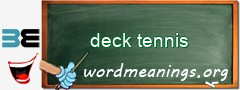 WordMeaning blackboard for deck tennis